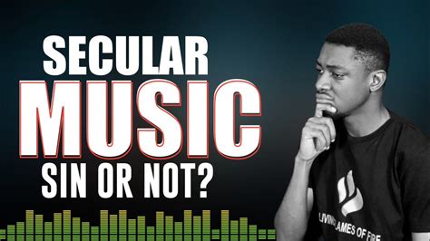 Is Listening to Secular Music a Sin: A Detailed Discussion